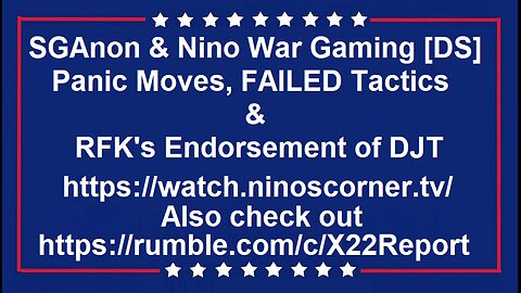 SGAnon & Nino: Endorsement of DJT by RFK's & [DS] Panic Moves