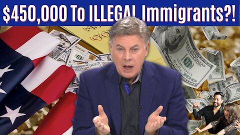 Insane: 450,000 Payments To Illegal Immigrants | Lance Wallnau