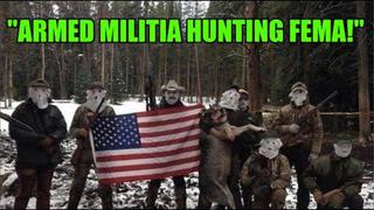 FEMA STANDS DOWN! THERE'S AN "ARMED MILITIA HUNTING FEMA!" AMID THREATS OF CONSPIRACY THEORIES!