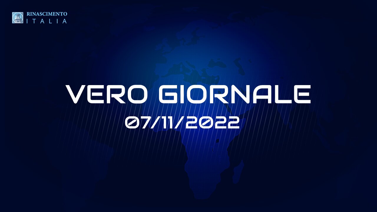 VERO GIORNALE, 07.11.2022 – Il telegiornale di FEDERAZIONE RINASCIMENTO ITALIA