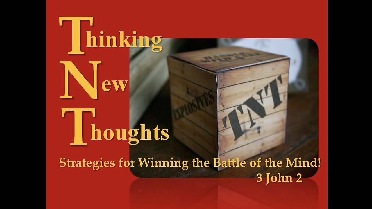 Pt. 4 TNT- Thinking New Thoughts!