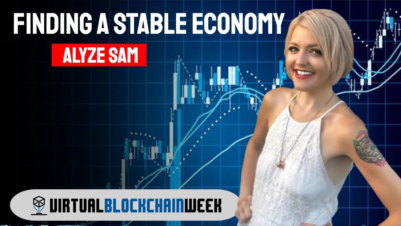 Finding a Stable Economy - Alyze Sam at Virtual Blockchain Week 2020