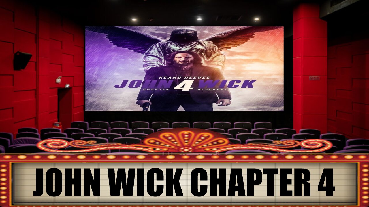 John Wick Chapter 4 - Theater Review