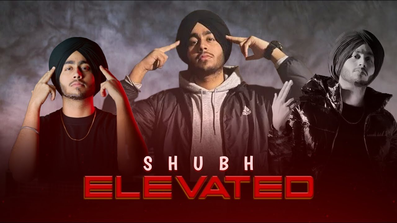 Shubh - Elevated (Official Music Video)