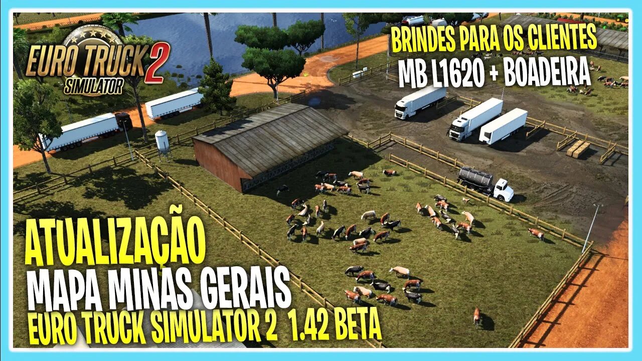 ATUALIZAÇÃO MAPA MINAS V1 2 1 42 + MB L1620 LEITEIRO + REBOQUE BOIADEIRA ETS 2 1.42 BETA