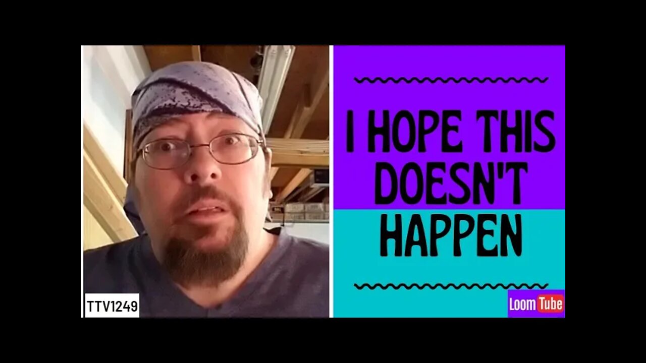 I HOPE THIS DOESN'T HAPPEN - 052421 TTV1249