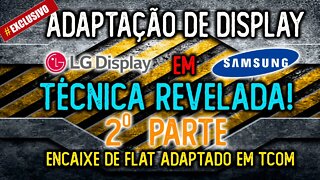 Adaptação de display LG em samsung ( 2º Parte )