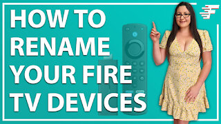 HOW TO RENAME YOUR FIRESTICK AND FIRE TV DEVICES