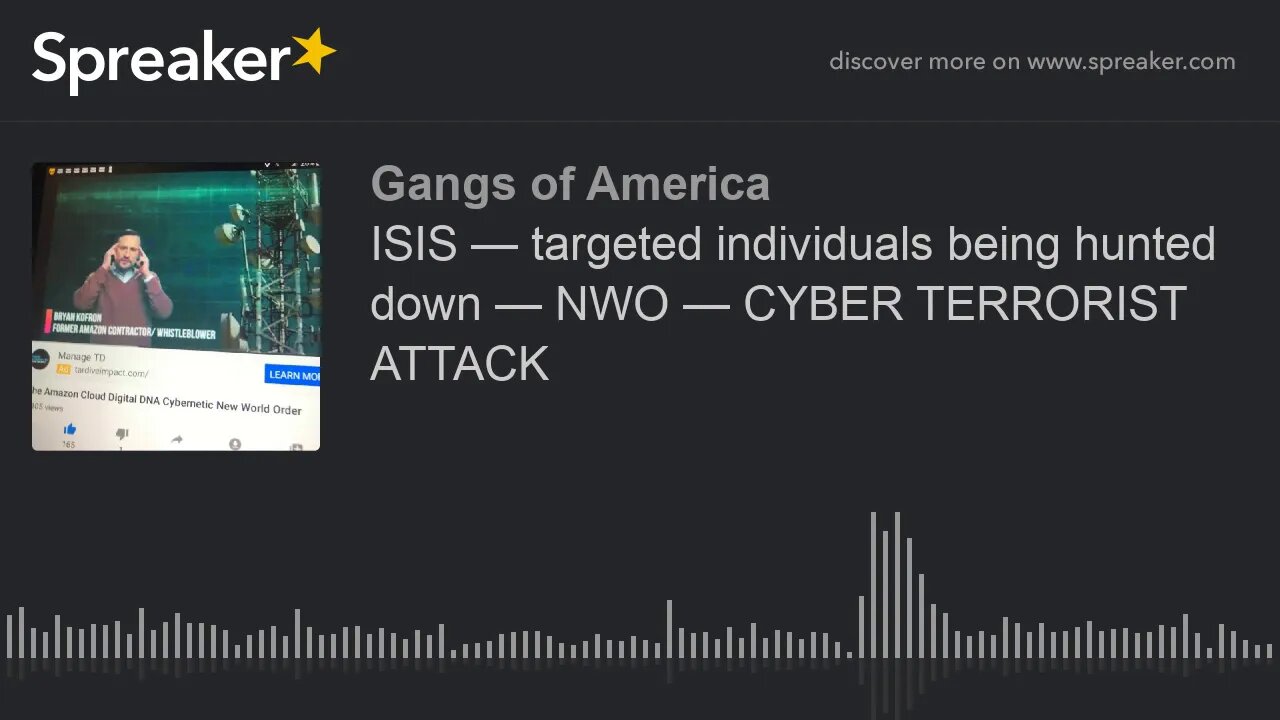 ISIS — targeted individuals being hunted down — NWO — CYBER TERRORIST ATTACK