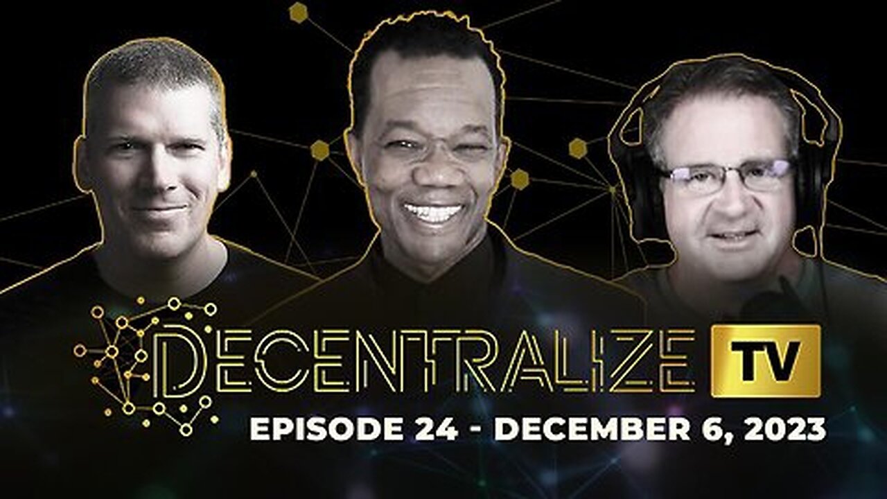 Decentralize.TV - Episode 24, Dec 6, 2023 - Kevin McGary from EVERY Black Life Matters talks about decentralized CULTURE and local leadership