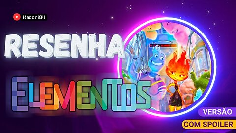 Review: Elementos - Uma Animação da Pixar Profunda e Impactante!