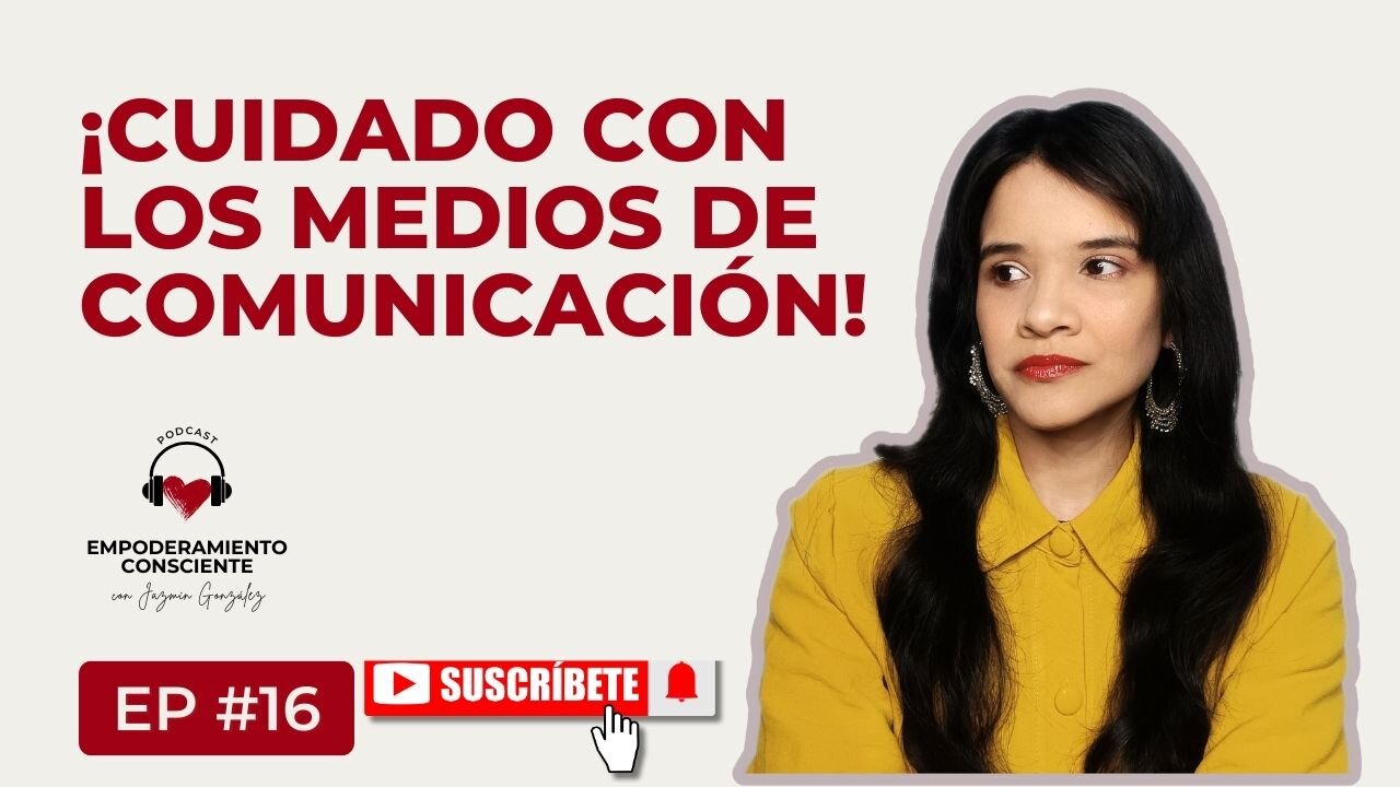 Ep. 16 - Cómo Los Medios De Comunicación Te Programan La Mente.