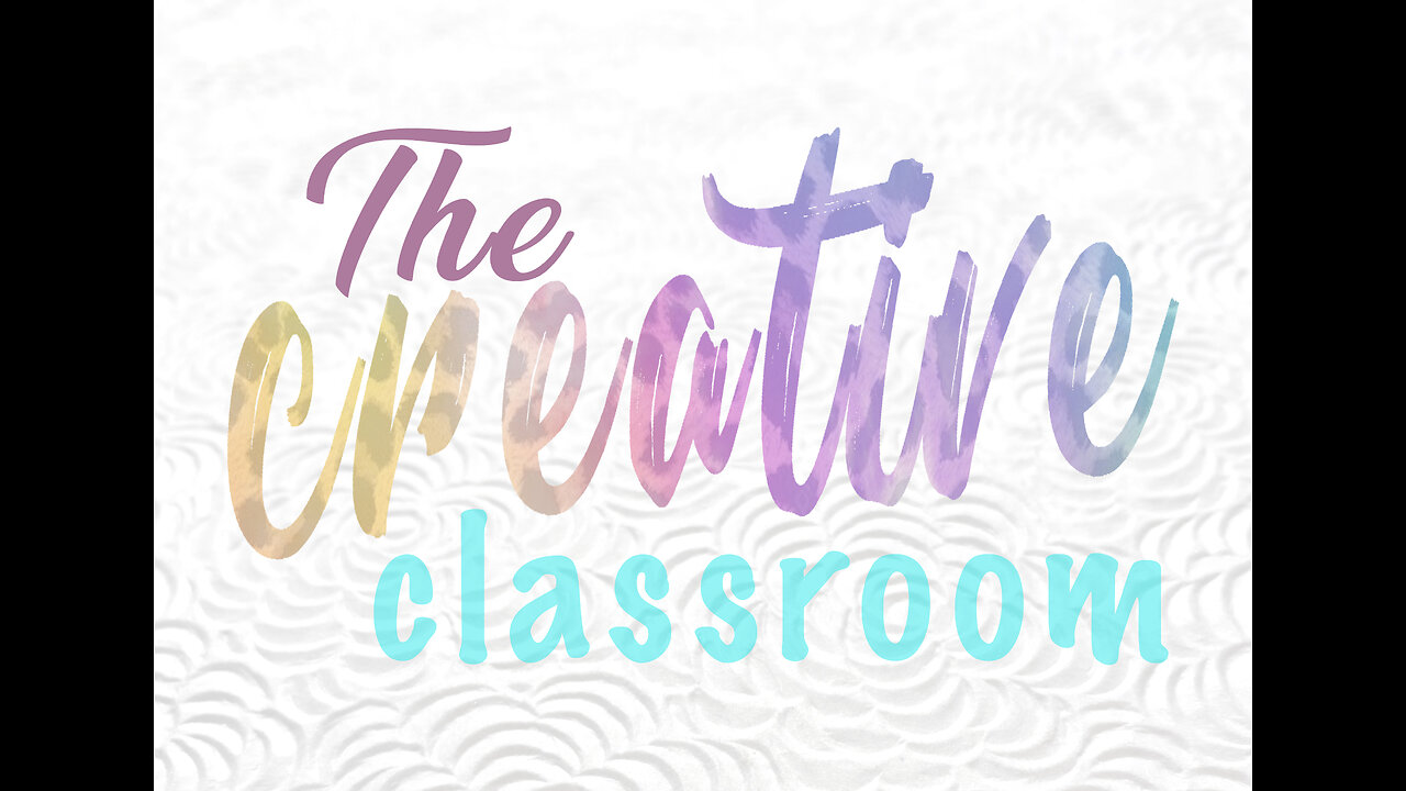 The Creative Classroom: Personal Changes for New Year EP.002