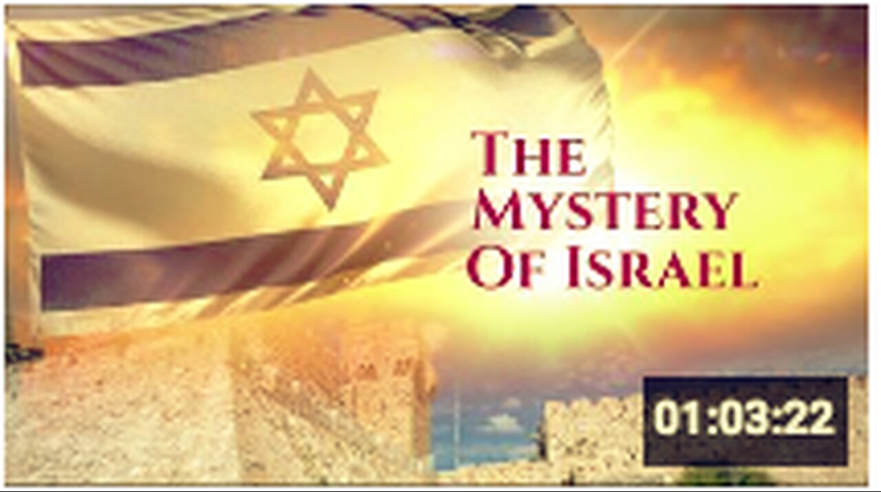 The Mystery of Israel – SOLVED!