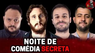 NOITE DE COMÉDIA SECRETA | Planeta Podcast Ep.307