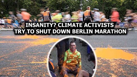 Insanity? Climate Activists Try to Shut down Berlin Marathon