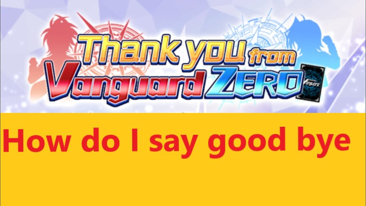 Vanguard Zero: How do I say Goodbye