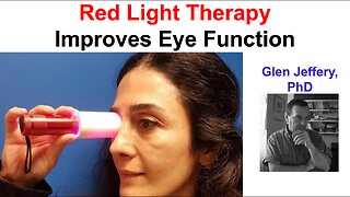 Red Light Therapy Improves Eye Function: Glen Jeffery, PhD