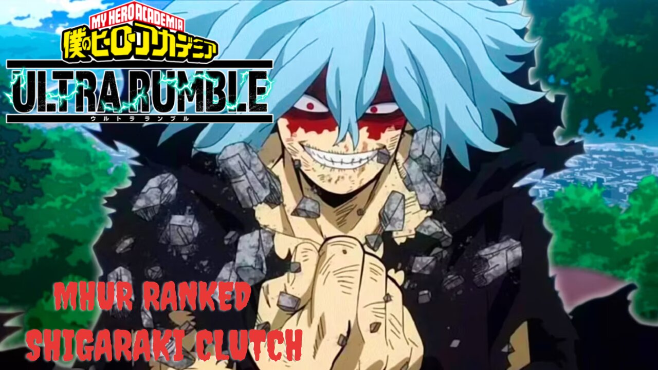 Aggressive Shigaraki Plays Clutched This Game | MHUR Ranked Gameplay