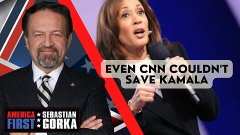 Even CNN couldn't save Kamala. Sebastian Gorka on AMERICA First