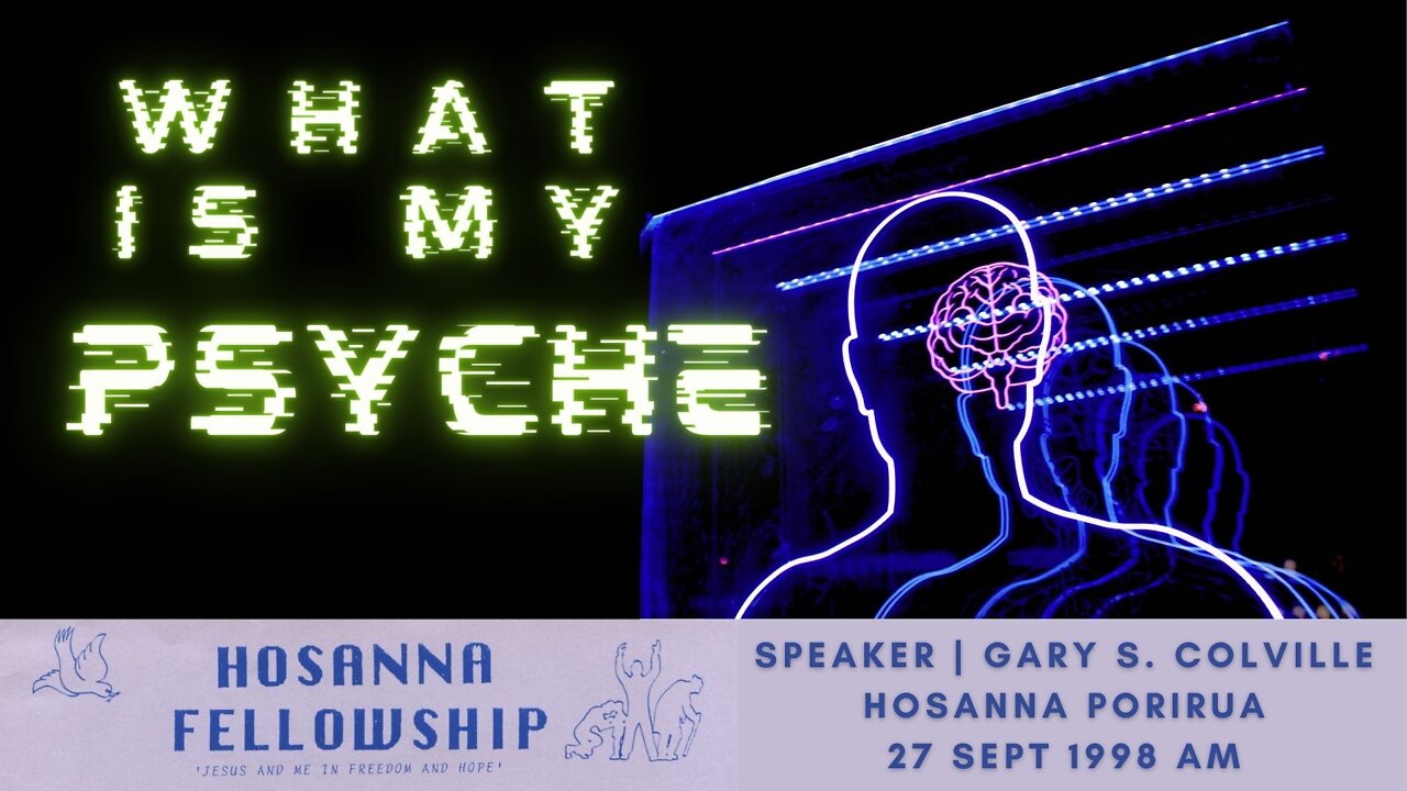 What Is My Psyche? (Gary Colville) | Hosanna Porirua