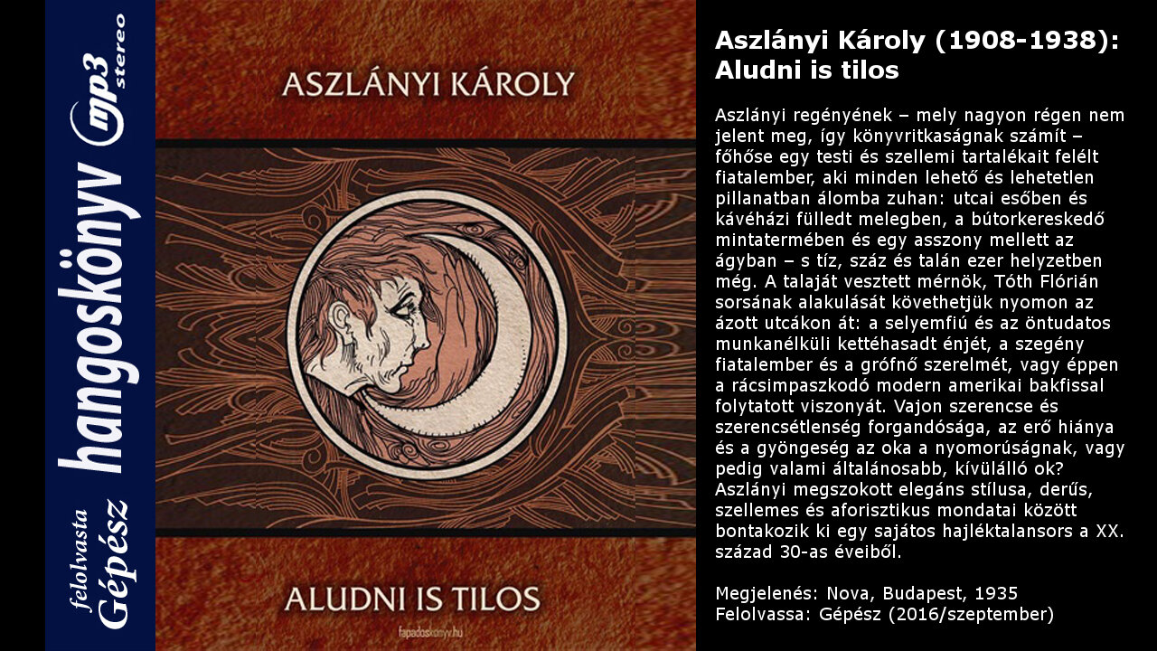 Aszlányi Károly (1908-1938): Aludni is tilos. Fapadoskonyv, Budapest, 2010