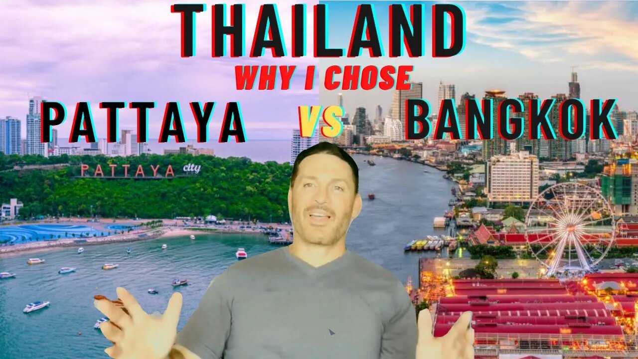 Why I Chose Pattaya Over Bangkok Thailand