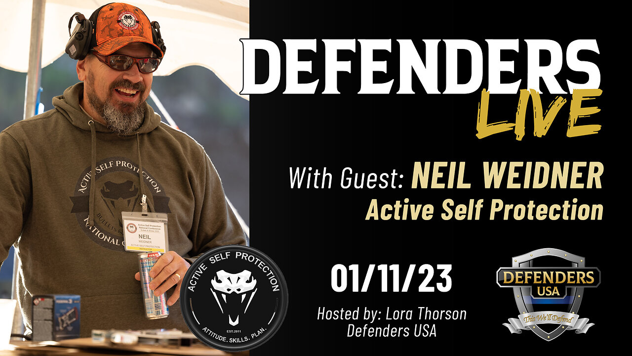 Neil Weidner, Active Self Protection | Defenders LIVE: Creating A Rising Tide in the Gun Community