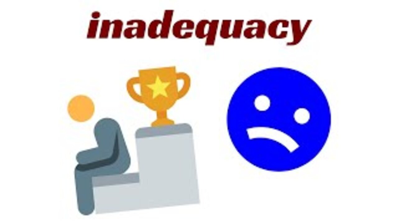 inadequacy