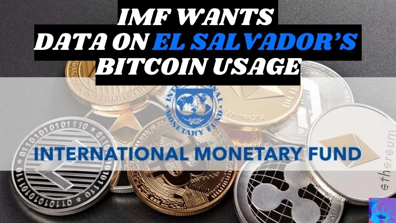 IMF wants data on El Salvador’s Bitcoin usage