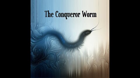 The Conqueror Worm