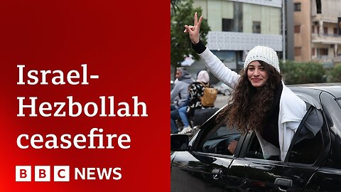 Israel-Hezbollah ceasefire begins after year of conflict | BBC News