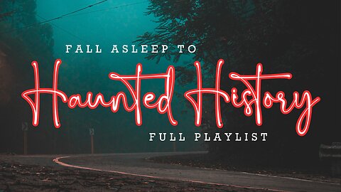 Haunted History In The Rain To Fall Asleep To