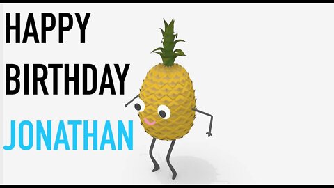 Happy Birthday JONATHAN! - PINEAPPLE Birthday Song