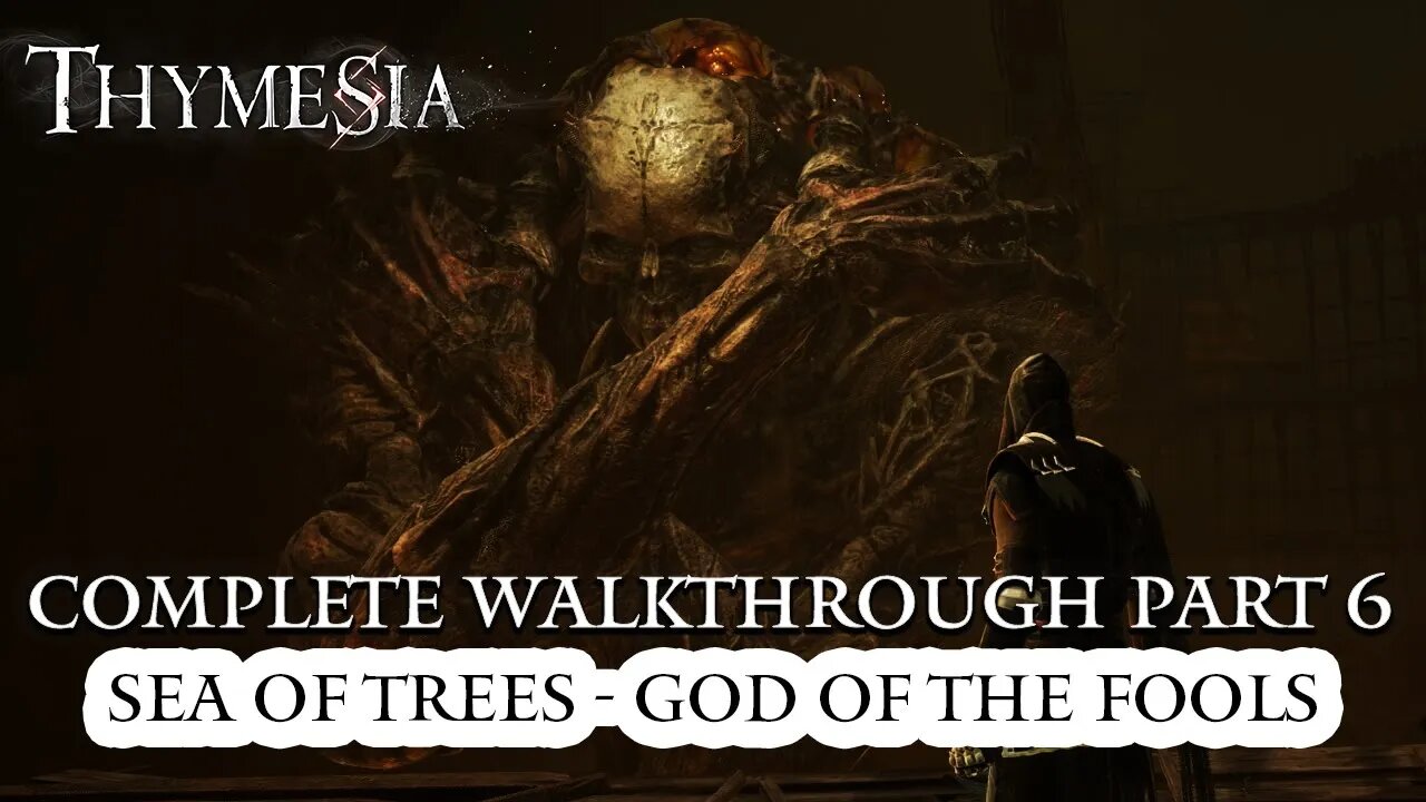 Thymesia Complete Walkthrough Part 6 - Sea of Trees God of the Fools Walkthrough