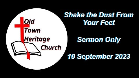 Shake Off The Dust Sermon (Matthew 10:5-15)