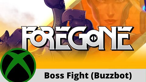 Foregone Gameplay (Boss Fight: Buzzbot)on Xbox One