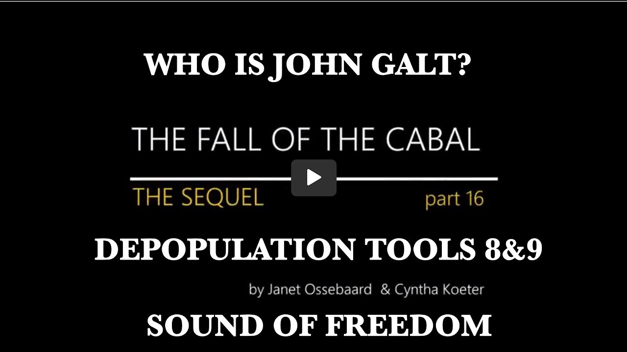 THE SEQUEL TO THE FALL OF THE CABAL - PART 16: DEPOPULATION – EXTINCTION TOOLS NUMBERS 8-9