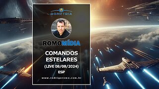 LIVE 08/08/24 - COMANDOS ESTELARES PARTE 1