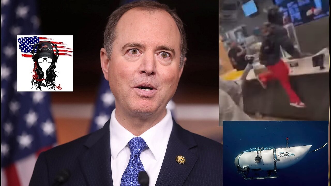 Adam Schiff CENSURED for Trump-Russia hoax, Titanic tourists DEAD, lawless BLACK teens go wild