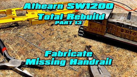 Athearn SW1200 13 Fabricate Missing Handrails