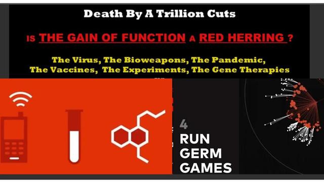 Death By A Trillion Cuts - IS 'GAIN OF FUNCTION' A RED HERRING? March 2023