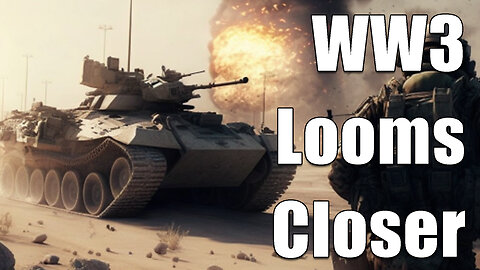 Another Step to WW3 as Majority in Every Country See It Coming