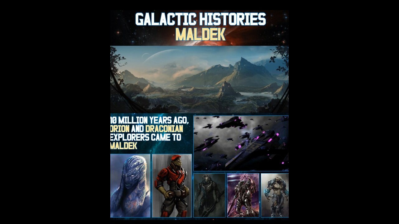 — GALATIC HISTORIES｜MALDEK —