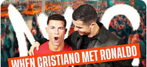 When I met the most famous Cristiano