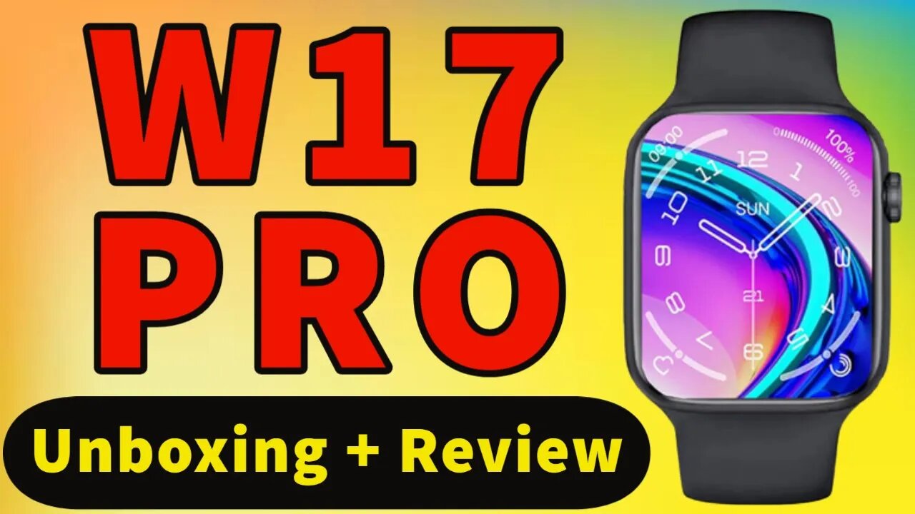 IWO W17 Pro Unboxing Review smartwatch vs W27 MAX DT7 W27 pro