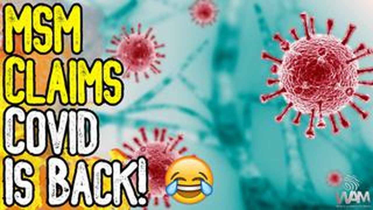 MSM CLAIMS COVID IS BACK! - MEDIA TELLS PEOPLE TO GET NEW INJECTIONS! - THE SCAM CONTINUES!