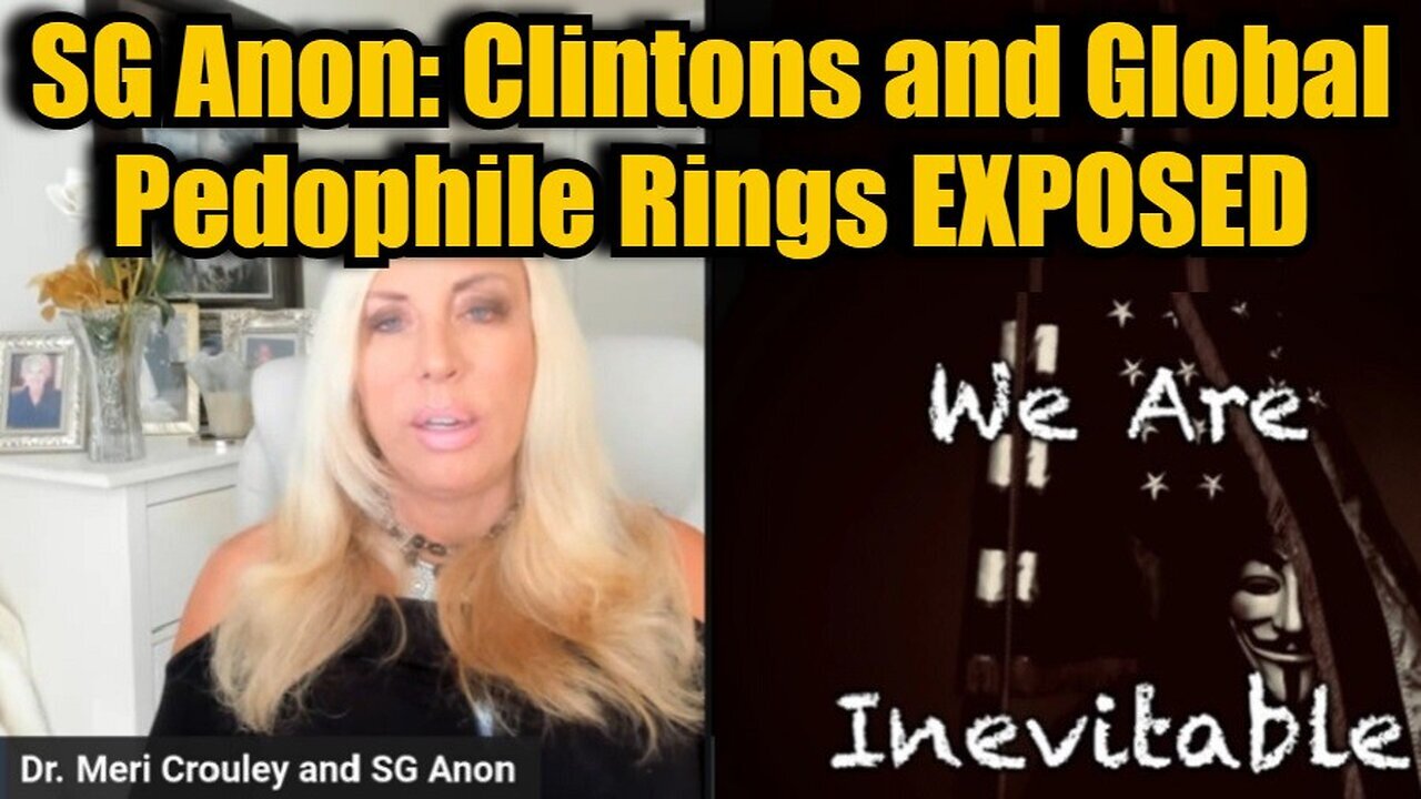 SG Anon - Clintons And Global Pedophile Rings EXPOSED - 10/15/24..