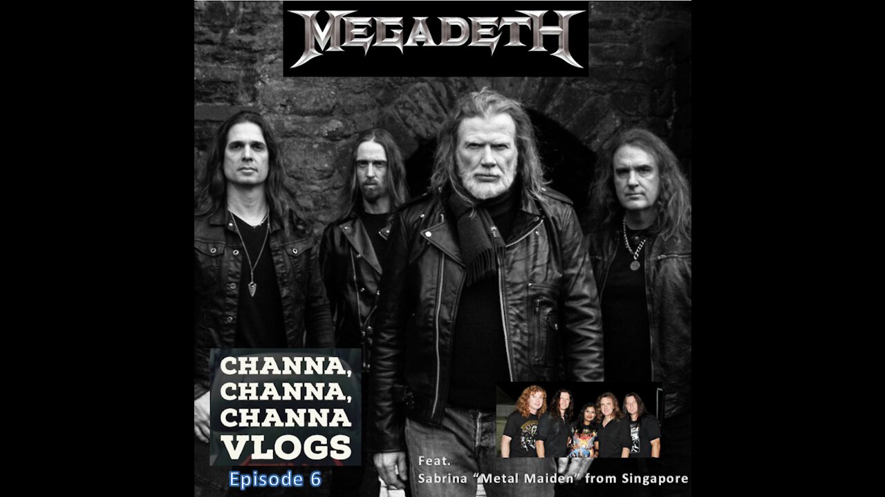 Channa Channa Channa VLogs - Ep6 - Megadeth w/ Sabrina Solomon