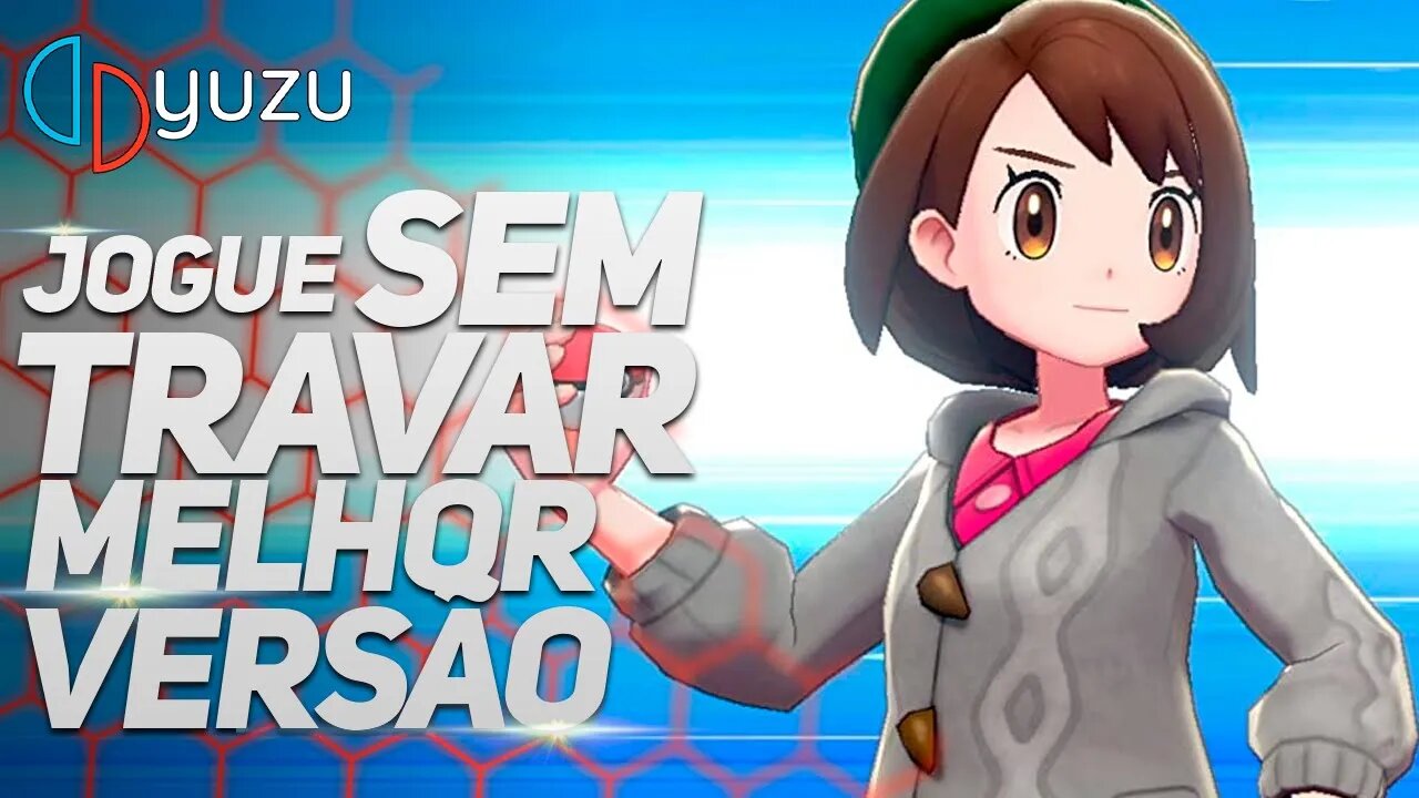 Yuzu | JOGUE POKÉMON SEM TRAVAR! MELHOR VERSÃO DO EMULADOR!